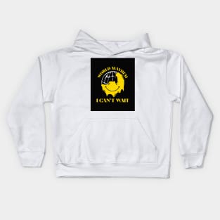 World Mayhem I Can't Wait Kids Hoodie